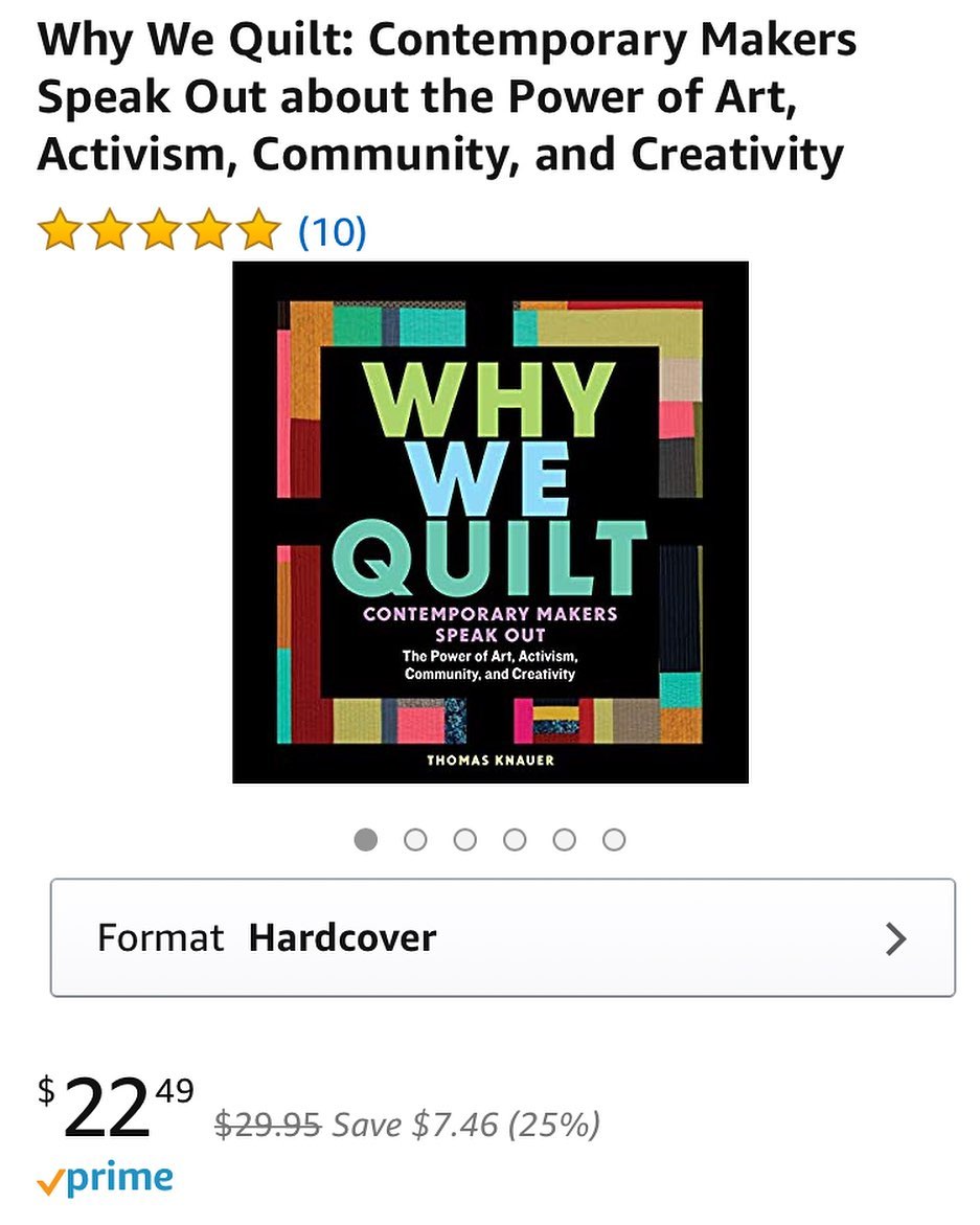 If you can find Why We Quilt at your local, it appears to be 25% off over on Amazon. Time to get those Christmas presents. Just saying...